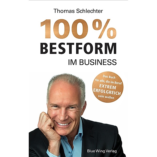 100% Bestform im Business, Thomas Schlechter