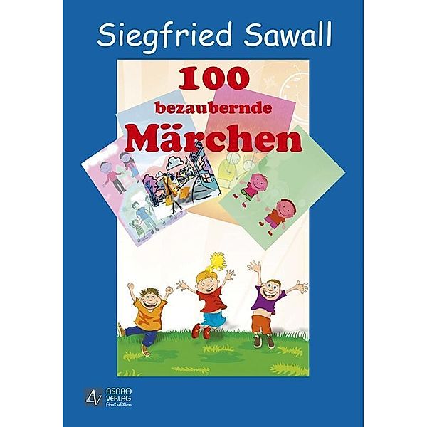 100 bezaubernde Märchen, Siegfried Sawall