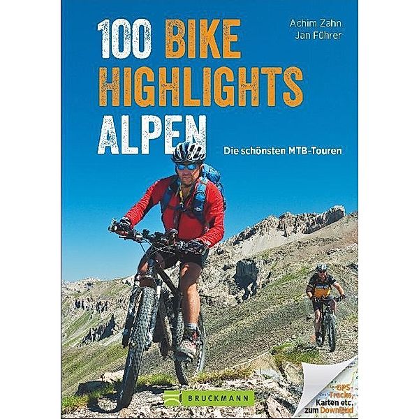 100 Bike Highlights Alpen, Achim Zahn, Jan Führer