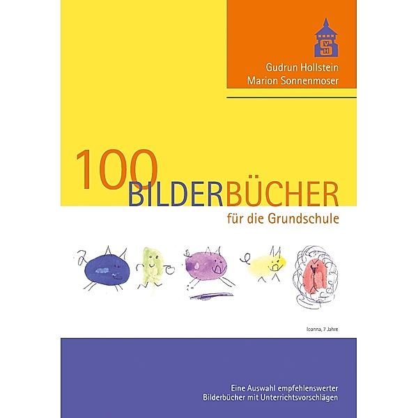 100 Bilderbücher für die Grundschule, Gudrun Hollstein, Marion Sonnenmoser