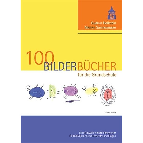 100 Bilderbücher für die Grundschule, Gudrun Hollstein, Marion Sonnenmoser
