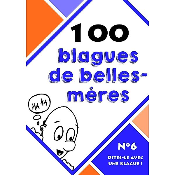 100 blagues de belles-mères, Dites-le avec une blague