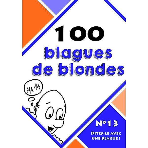 100 blagues de blondes, Dites-le avec une blague