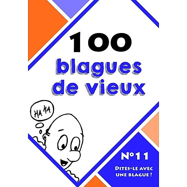 100 blagues de vieux, Dites-le avec une blague