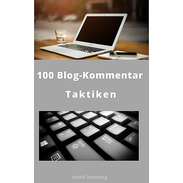 100 Blog-Kommentar Taktiken, Andre Sternberg