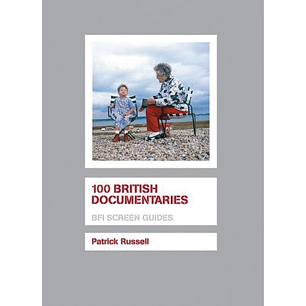 100 British Documentaries / BFI Screen Guides, Patrick Russell