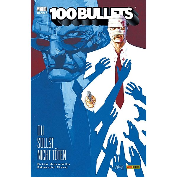 100 Bullets, Band 5 - Du sollst nicht töten / 100 Bullets Bd.5, Brian Azzarello