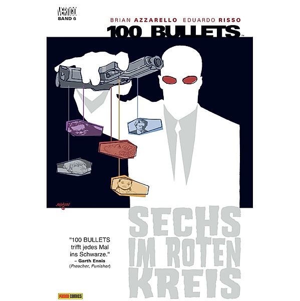 100 Bullets, Band 6 - Sechs im roten Kreis / 100 Bullets Bd.6, Brian Azzarello