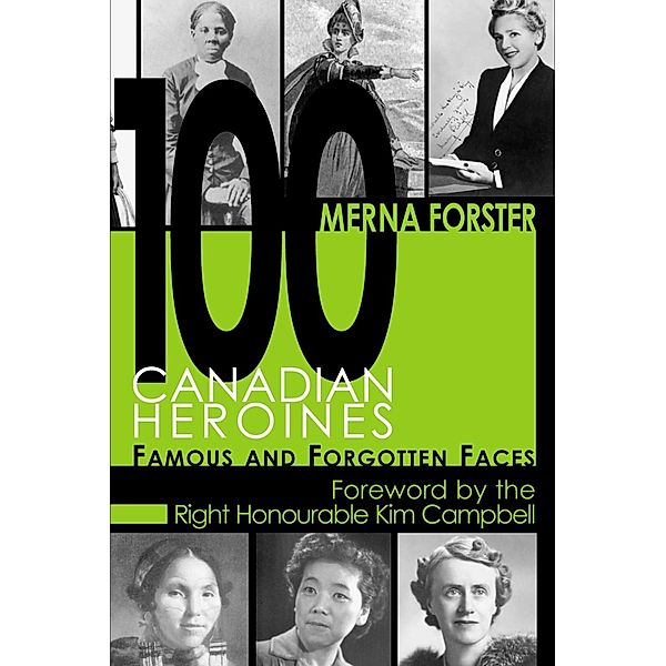 100 Canadian Heroines / Canadian Heroines Bd.1, Merna Forster