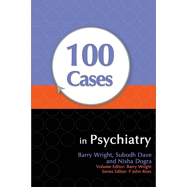 100 Cases in Psychiatry, Subodh Dave, Nisha Dogra