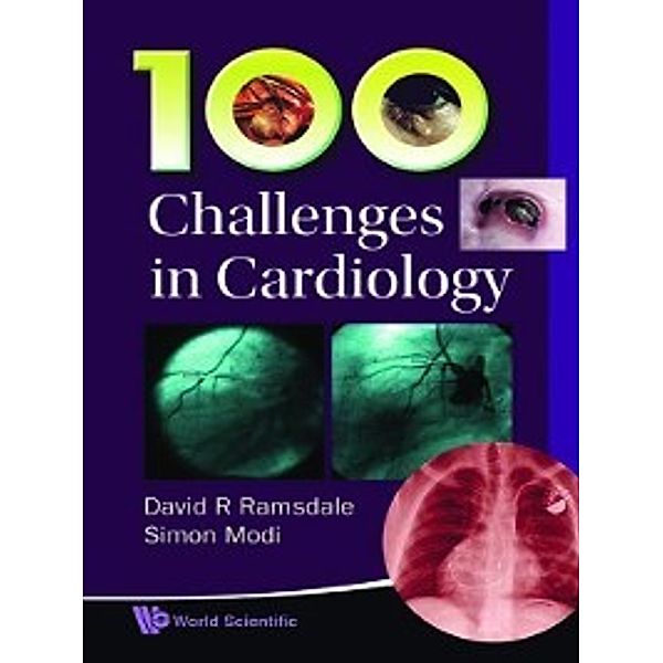 100 Challenges in Cardiology, David R Ramsdale, Simon Modi