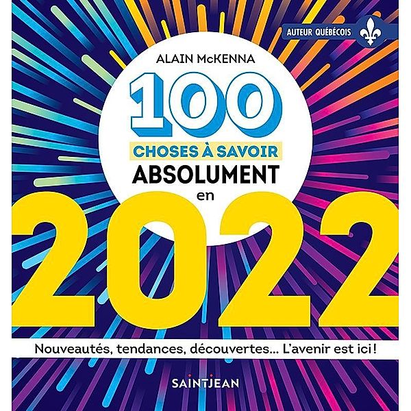 100 choses à savoir absolument en 2022, McKenna Alain McKenna