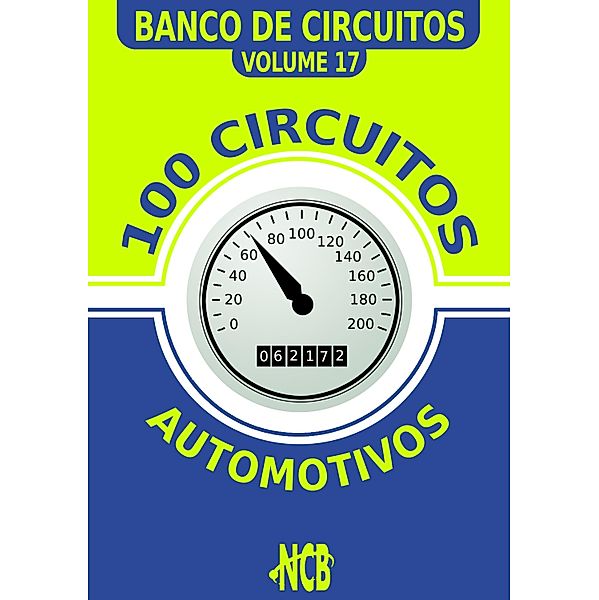 100 Circuitos Automotivos / Banco de Circuitos, Newton C. Braga