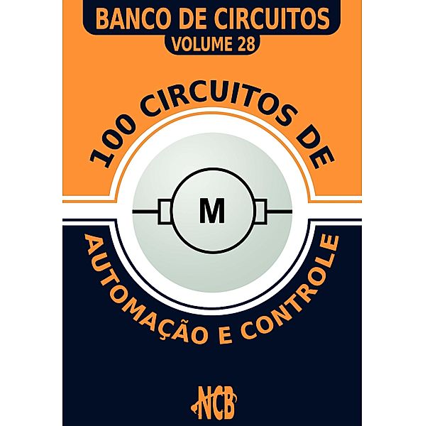 100 Circuitos de Automação e Controle / Banco de Circuitos, Newton C. Braga