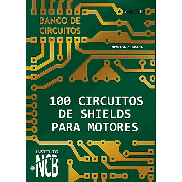 100 Circuitos de Shields para Motores / Banco de Circuito Bd.10, Newton C. Braga