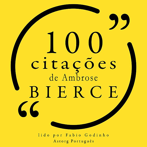 100 citações de Ambrose Bierce, Ambrose Bierce