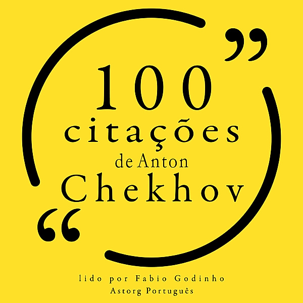 100 citações de Anton Chekhov, Anton Chekov
