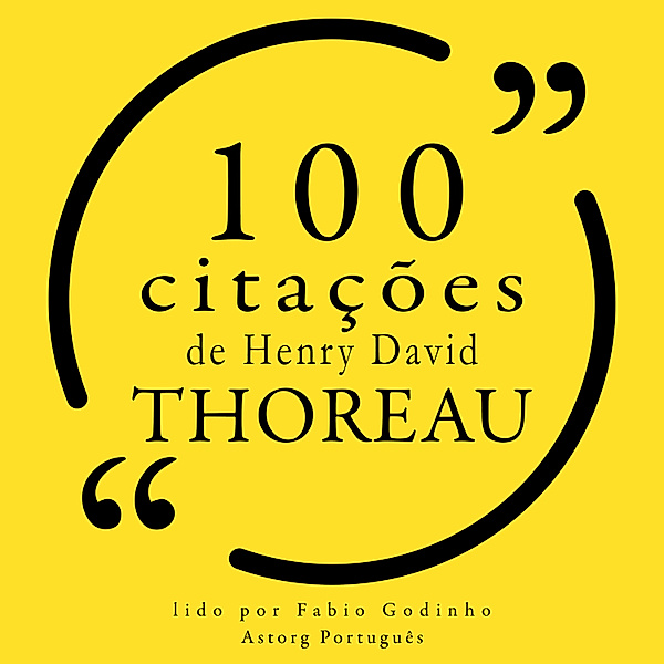 100 citações de Henry-David Thoreau, Henry-David Thoreau