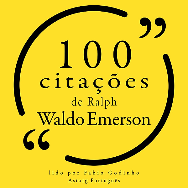 100 citações de Ralph Waldo Emerson, Ralph Waldo Emerson