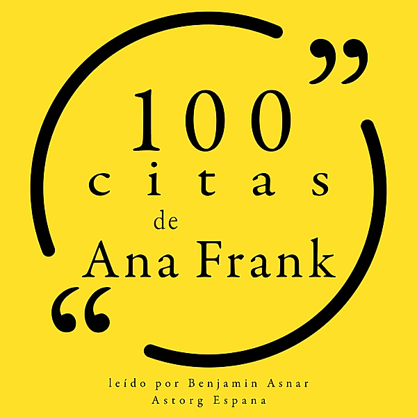 100 citas de Ana Frank, Anne Frank