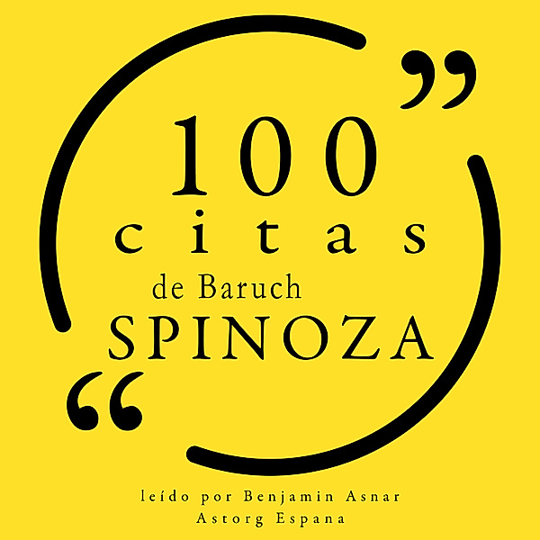 100 citas de Baruch Spinoza, Baruch Spinoza