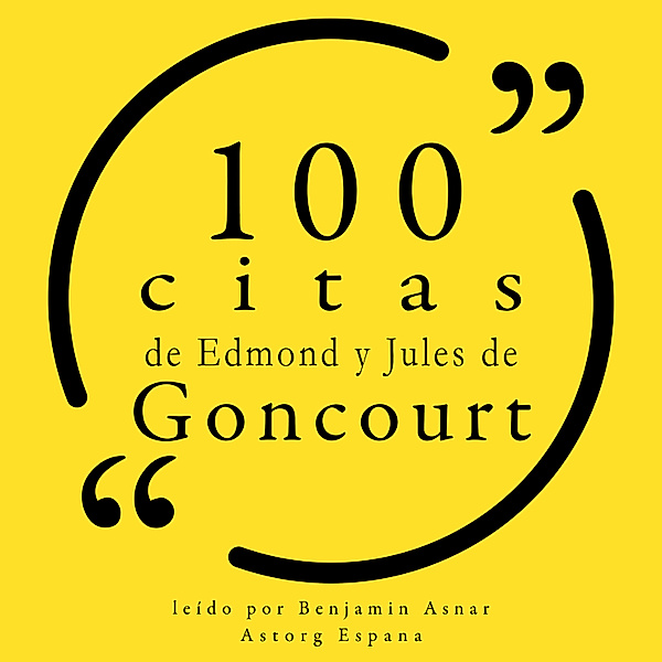 100 citas de Edmond y Jules de Goncourt, Edmond e Jules de Goncourt