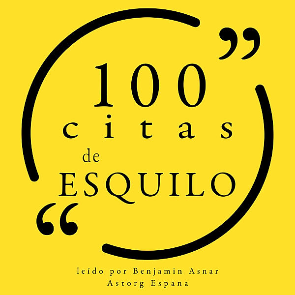 100 citas de Esquilo, Aeschylus