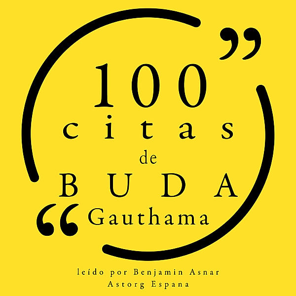 100 citas de Gauthama Buda, Gauthama Buddha