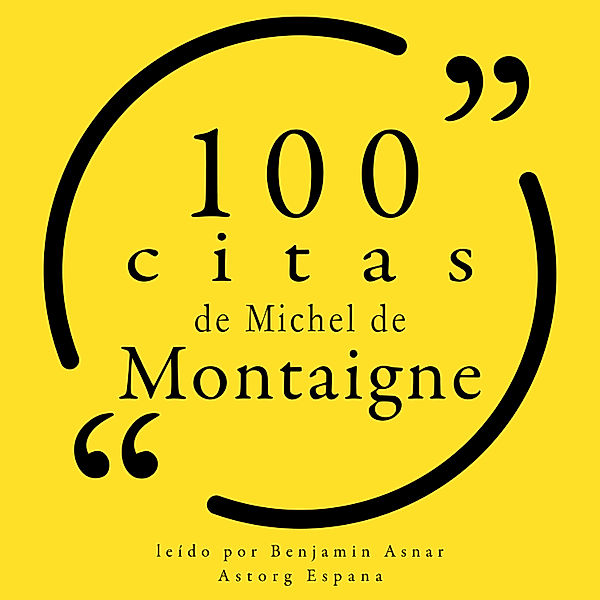 100 citas de Michel de Montaigne, Michel de Montaigne