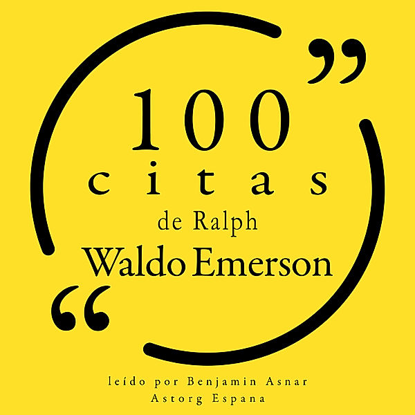 100 citas de Ralph Waldo Emerson, Ralph Waldo Emerson