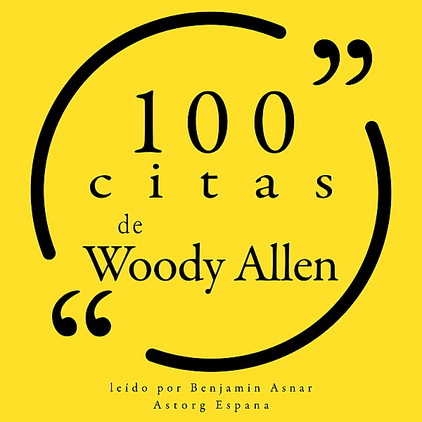 100 citas de Woody Allen, Woody Allen