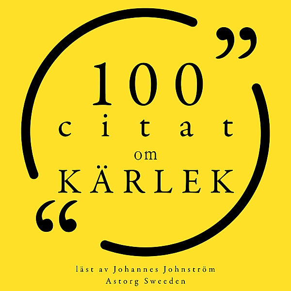 100 citat om kärlek, Paulo Coelho, Jane Austen, Friedrich Nietzsche, Mahatma Gandhi, Marilyn Monroe, John Lennon, Pablo Neruda, Anaïs Nin, Zelda Fitzgerald, Lao Tzu