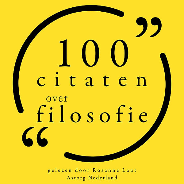 100 citaten over filosofie, Friedrich Nietzsche, Mahatma Gandhi, Albert Einstein, Plato, Lao Tzu, D.h. Lawrence, Jonathan Swift, Nicolas Chamfort