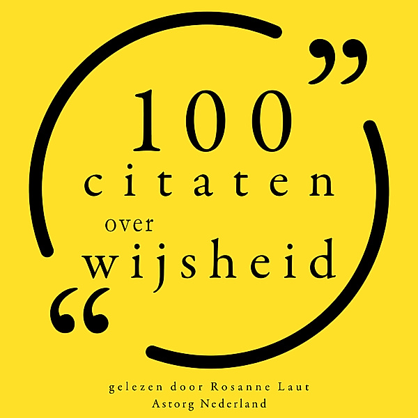 100 citaten over wijsheid, Isaac Asimov, Paulo Coelho, Jane Austen, William Shakespeare, Mark Twain, Socrates, Aristotle, Albert Einstein, Jonathan Swift, Confucius, Martin Luther King Jr