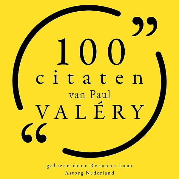 100 citaten van Paul Valery, Paul Valery