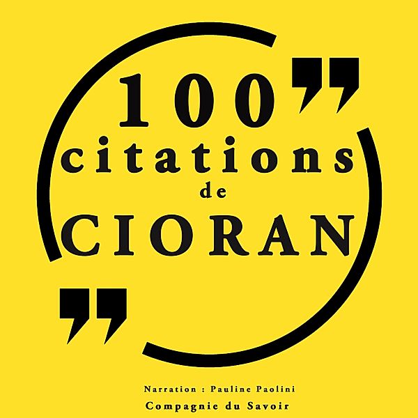 100 citations Cioran, Cioran