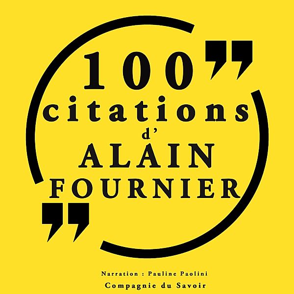 100 citations d'Alain Fournier, Alain Fournier
