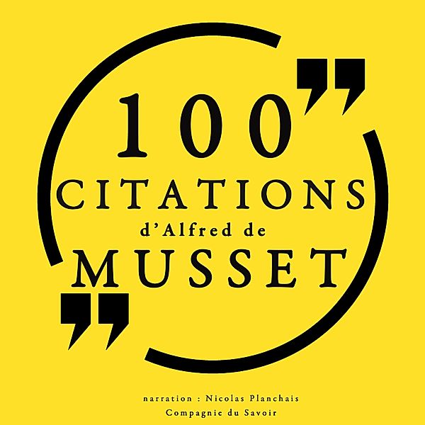 100 citations d'Alfred de Musset, Alfred de Musset