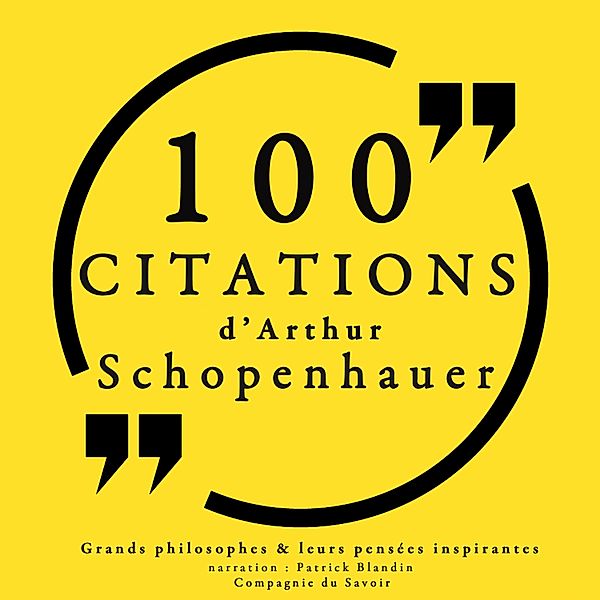 100 citations d'Arthur Schopenhauer, Arthur Schopenhauer