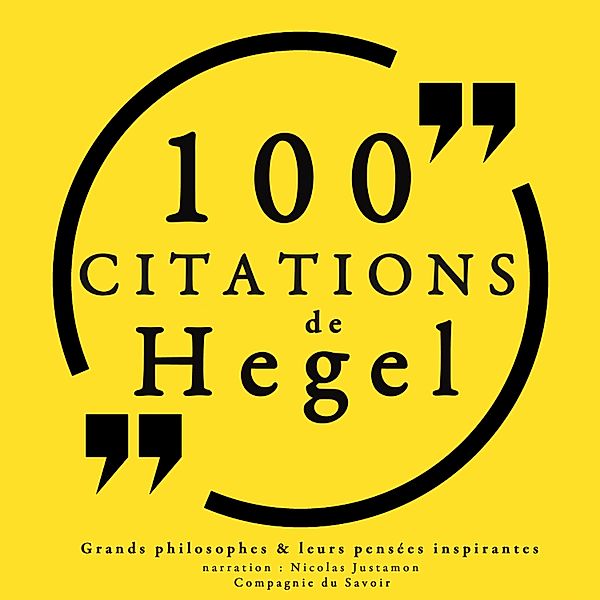 100 citations de Hegel, Hegel