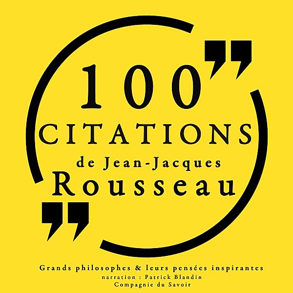 100 citations de Jean-Jacques Rousseau, Jean-Jacques Rousseau