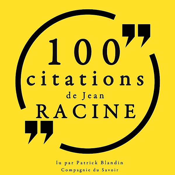 100 citations de Jean Racine, Jean Racine
