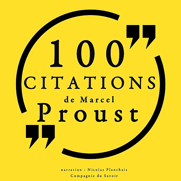 100 citations de Marcel Proust, Marcel Proust