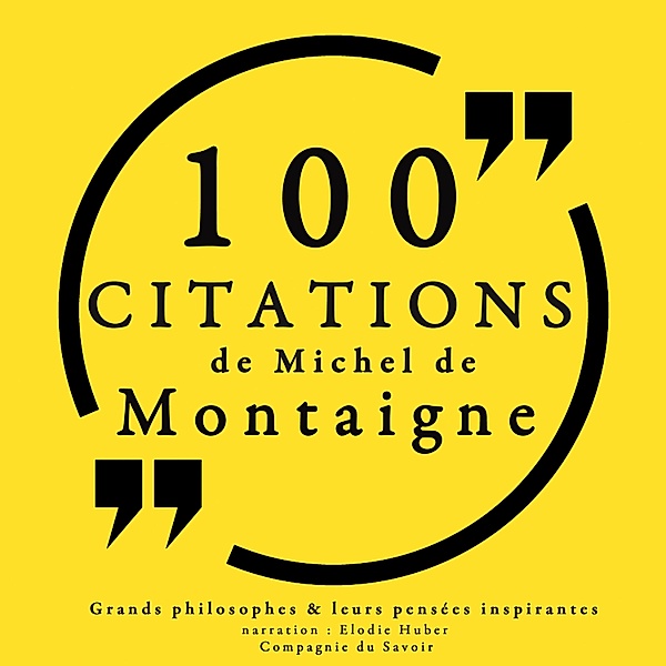 100 citations de Michel de Montaigne, Michel de Montaigne