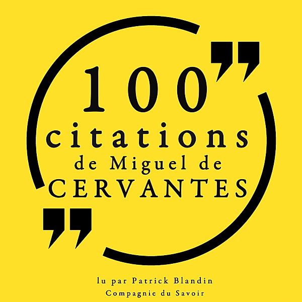 100 citations de Miguel de Cervantès, Miguel de Cervantès