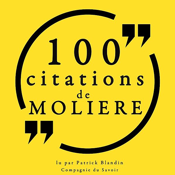 100 citations de Molière, Molière