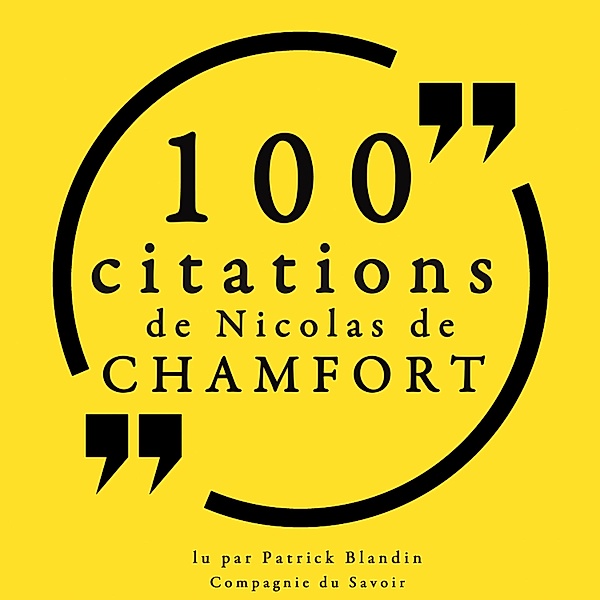 100 citations de Nicolas de Chamfort, Nicolas de Chamfort
