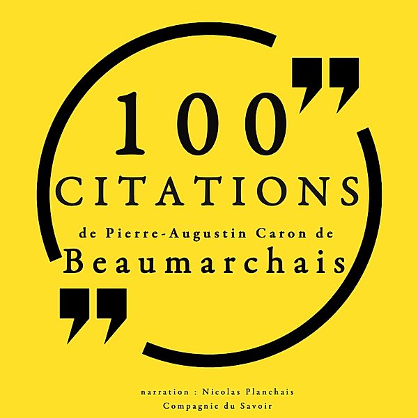 100 citations de Pierre-Augustin Caron Beaumarchais, Pierre-Augustin Caron de Beaumarchais