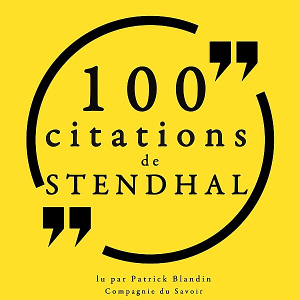 100 citations de Stendhal, Stendhal