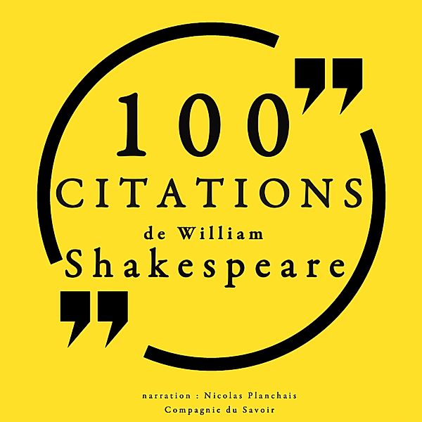 100 citations de William Shakespeare, William Shakespeare